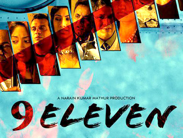 9 Eleven Movie: Review | Release Date (2011) | Songs | Music | Images ...
