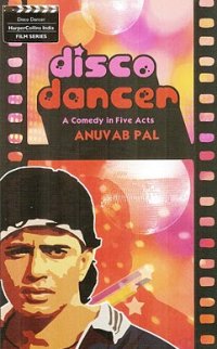 Book Review: Disco Dancer – A Comedy in Five Acts