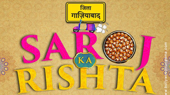 Saroj Ka Rishta Cast List Saroj Ka Rishta Movie Star Cast Release 