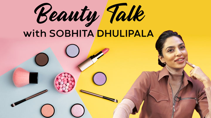 Sobhita Dhulipala reveals the ULTIMATE makeup hack! - Bollywood Hungama