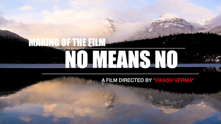 Making of the movie ‘No Means No’ Making of the movie 'No Means No'