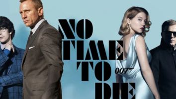 BREAKING: No Time To Die to be the FIRST James Bond film to release in 3D; expected to be the BIGGEST Hollywood release post-pandemic in India